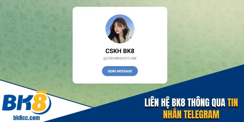 Liên hệ BK8 thông qua tin nhắn telegram